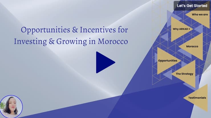 Opportunities and Incentives in Morocco by ARKAD Plus